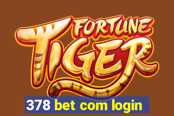 378 bet com login